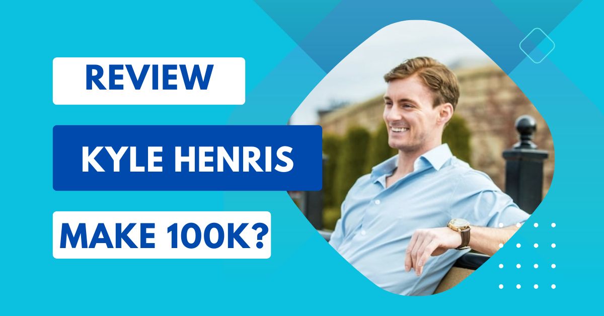 Kyle Henris Review – What you need to know in 2025!